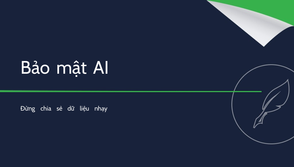 Bảo mật AI: Những dữ liệu nào không nên chia sẻ với trí tuệ nhân tạo?