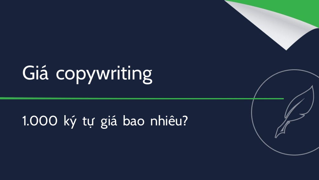 Giá copywriting cho 1.000 ký tự – Nội dung có giá bao nhiêu?