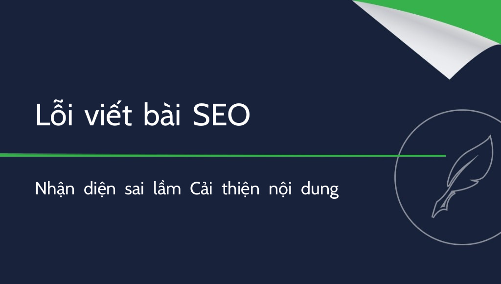 Những lỗi thường gặp khi viết bài SEO bạn cần tránh