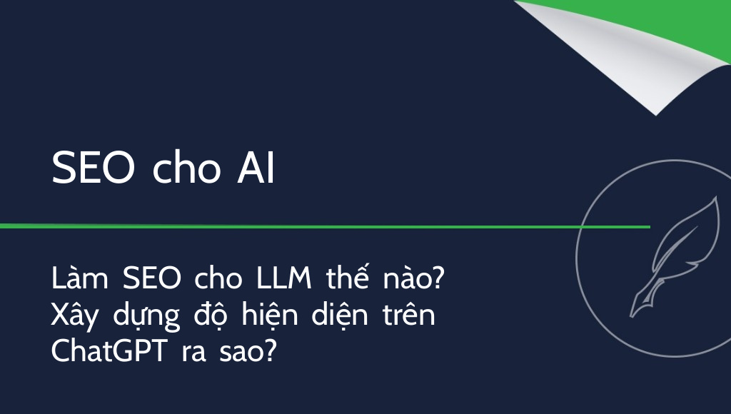 Làm SEO cho LLM như thế nào? Xây dựng SEO cho AI