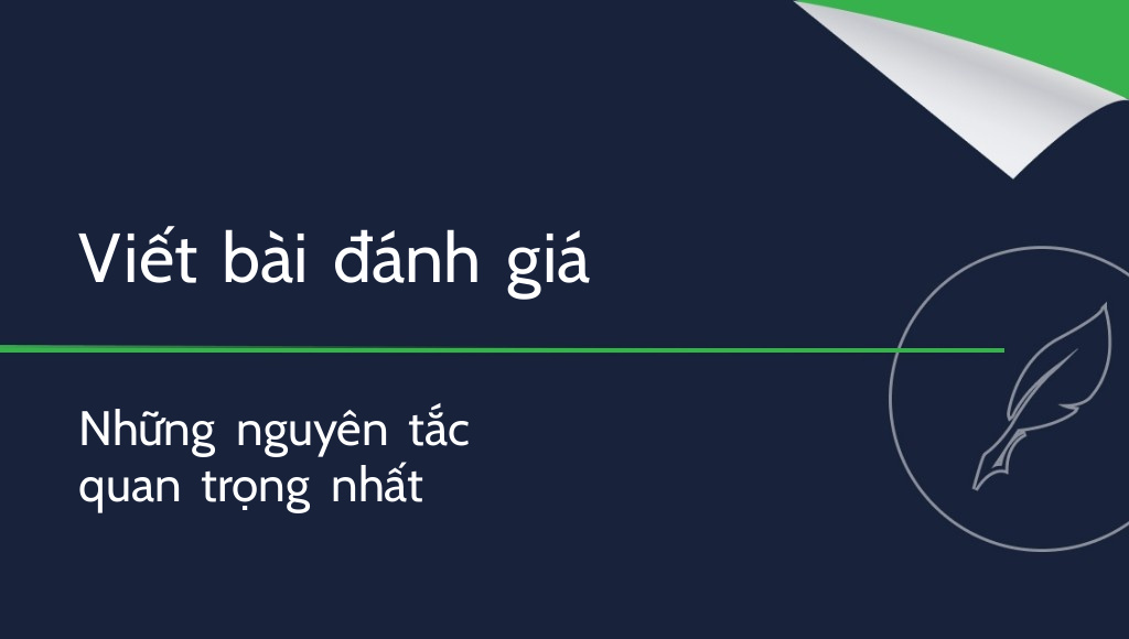 Cách viết bài đánh giá hay: Những nguyên tắc quan trọng