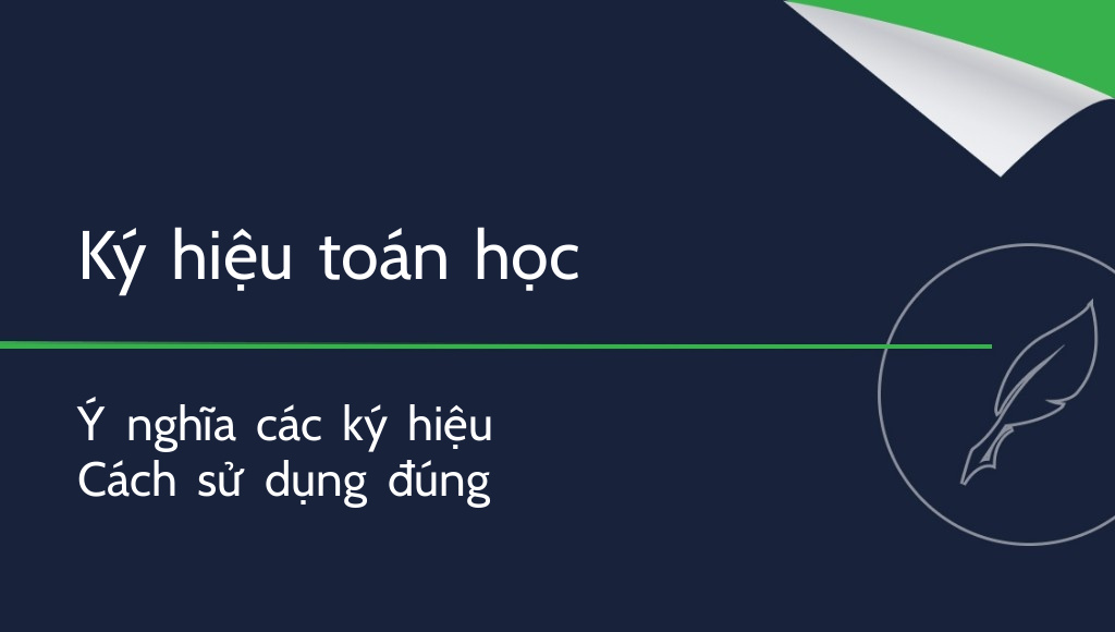Ký hiệu toán học: Ý nghĩa và cách sử dụng